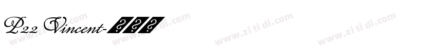 P22 Vincent字体转换
